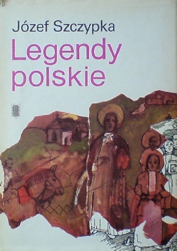 Legendy  polskie - Józef Szczypka