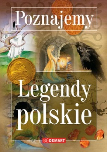 Legendy polskie. Poznajemy - praca zbiorowa