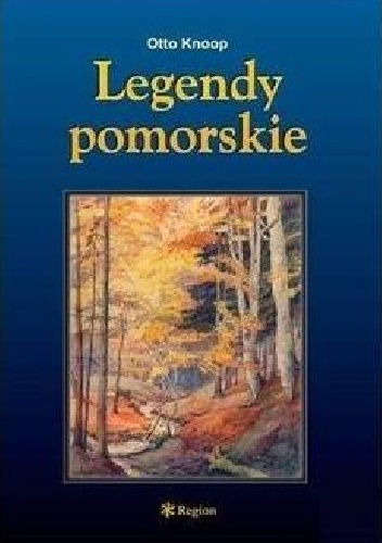 Legendy pomorskie - Otto Knoop