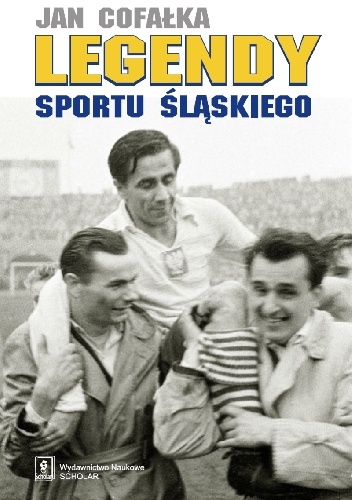 Legendy sportu śląskiego - Jan Cofałka