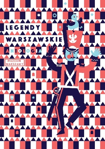 Legendy warszawskie. Antologia - Anna Marta Zdanowska