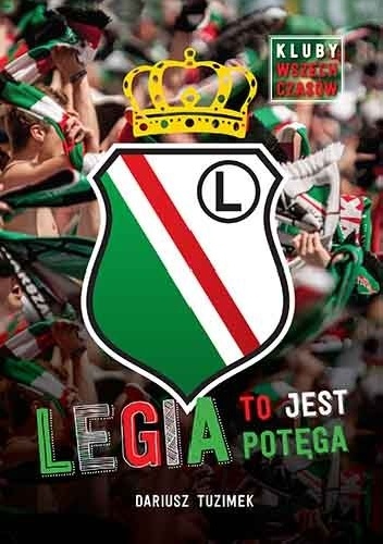 Legia to jest potęga - Dariusz Tuzimek