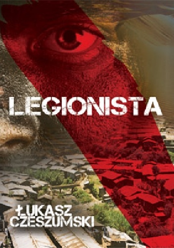 Legionista - Łukasz Czeszumski