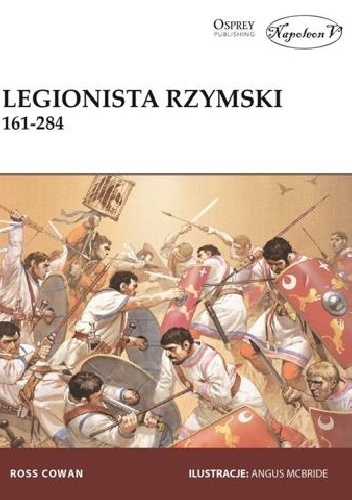 Legionista rzymski 161-284 - Ross Cowan