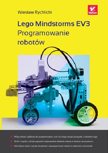 Lego Mindstorms EV3. Programowanie robotów - Wiesław Rychlicki