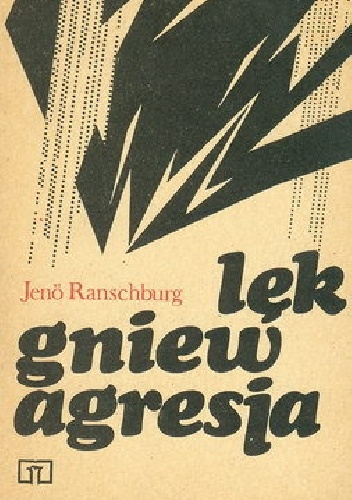 Lęk, gniew, agresja - Jenö Ranschburg