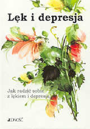 Lęk i depresja Jak radzić sobie z lękiem i depresją - Shirley Trickett