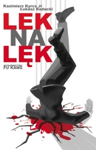 Lek Na Lęk - Kazimierz Kyrcz jr, Łukasz Radecki