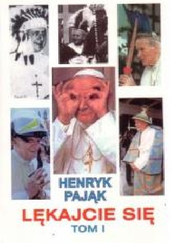 Lękajcie się, Tom I - Henryk Pająk