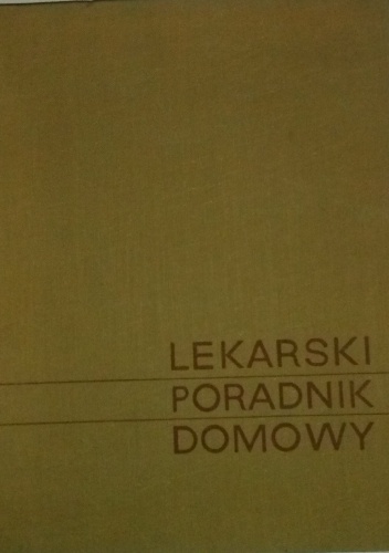 Lekarski poradnik domowy - praca zbiorowa