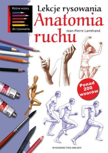 Lekcje rysowania. Anatomia ruchu - Jean-Pierre Lamerand