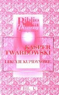 Lekcyje Kupidynowe - Kasper Twardowski