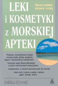 Leki i kosmetyki z morskiej apteki - Gabriela Schwarz