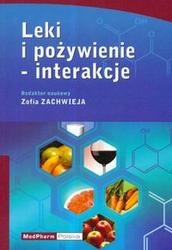Leki i pożywienie Interakcje - Zofia Zachwieja