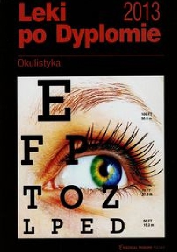 Leki po dyplomie Okulistyka 2013 - praca zbiorowa