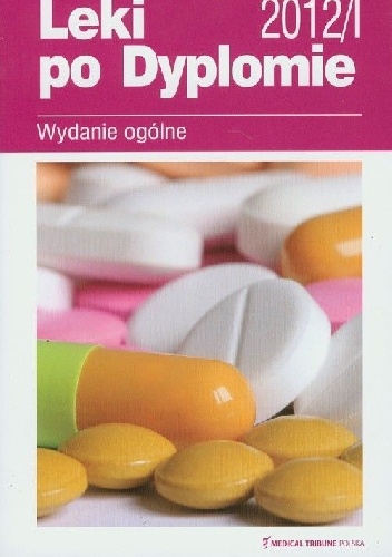 Leki po Dyplomie Wydanie ogólne 2012 - praca zbiorowa