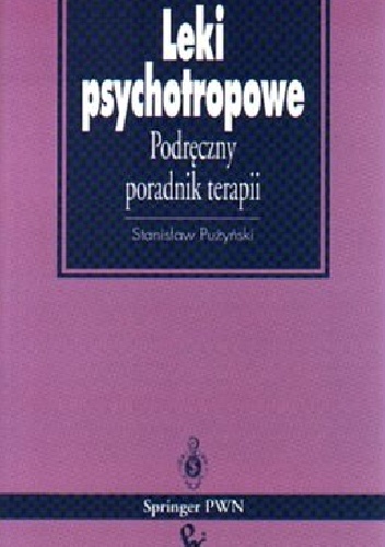 Leki psychotropowe. Podręczny poradnik terapii - Stanisław Pużyński
