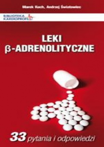 Leki ß-adrenolityczne - Marek Kuch, Andrzej Światowiec