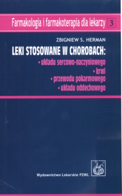Leki stosowane w chorobach - Zbigniew S. Herman