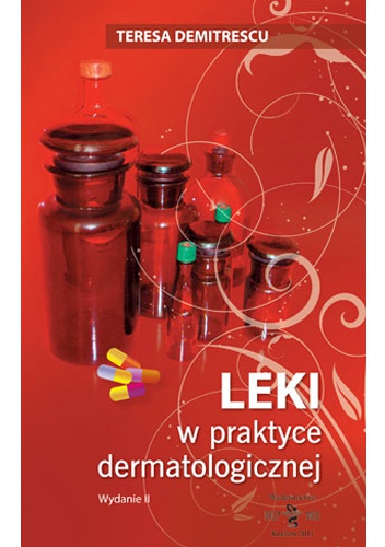 Leki w praktyce dermatologicznej - Teresa Demitrescu