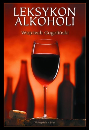 Leksykon alkoholi - Wojciech Gogoliński