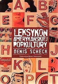 Leksykon amerykańskiej popkultury - Denis Scheck