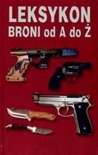 Leksykon broni od A do Ż - praca zbiorowa