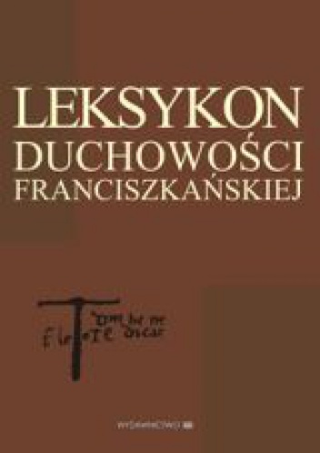 Leksykon duchowości franciszkańskiej - praca zbiorowa