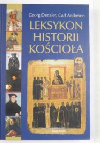 Leksykon historii Kościoła - Carl Anderson, Georg Denzler