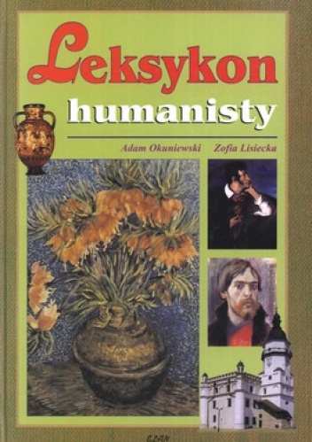 Leksykon humanisty - Zofia Lisiecka, Adam Okuniewski