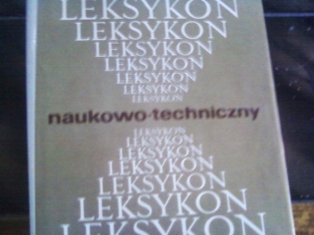 Leksykon naukowo - techniczny - praca zbiorowa