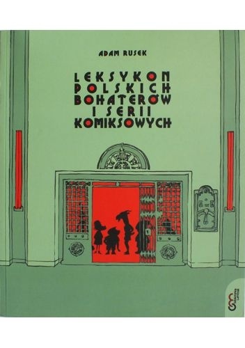 Leksykon polskich bohaterów i serii komiksowych - Adam Rusek