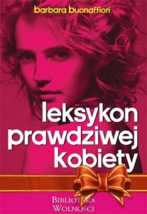 Leksykon prawdziwej kobiety - Barbara Buonaffiori
