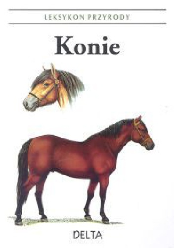 Leksykon Przyrody. Konie - Helena Kholova