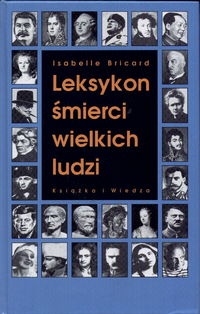 Leksykon śmierci wielkich ludzi - Isabelle Bricard
