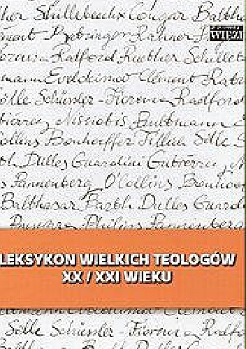 Leksykon wielkich teologów XX/XXI wieku