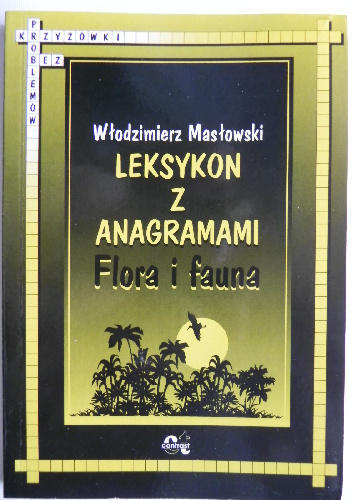 Leksykon z anagramami. Flora i fauna - Włodzimierz Masłowski