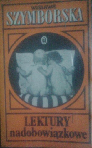 Lektury nadobowiązkowe, część trzecia - Wisława Szymborska
