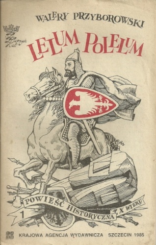 Lelum-Polelum : powieść historyczna z X wieku. Cz. 1-2 - Walery Przyborowski
