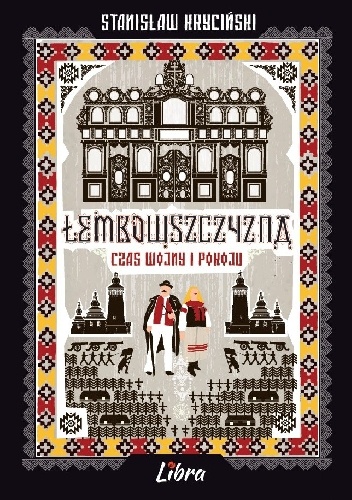 Łemkowszczyzna Czas wojny i pokoju - Stanisław Kryciński