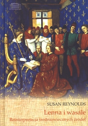Lenna i wasale. Reinterpretacja średniowiecznych źródeł - Susan Reynolds