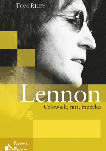 Lennon. Człowiek, mit, muzyka - Tom Riley