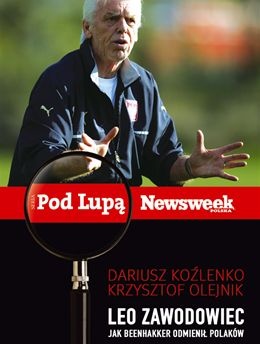 Leo zawodowiec. Jak Beenhakker odmienił Polaków - Dariusz Koźlenko, Krzysztof Olejnik