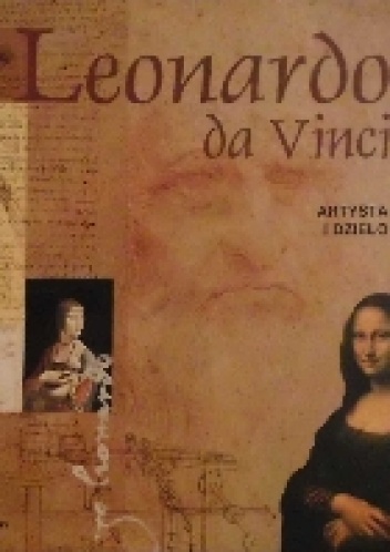 Leonardo da Vinci. Artysta i dzieło - praca zbiorowa