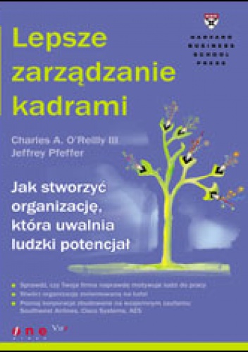 Lepsze zarządzanie kadrami - Charles A. O'Reilly, Jeffrey Pfeffer