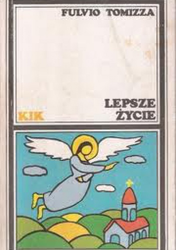 Lepsze życie - Fulvio Tomizza