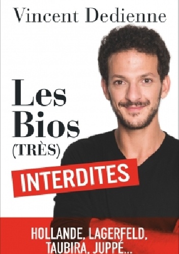 Les Bios (très) interdites - Vincent Dedienne