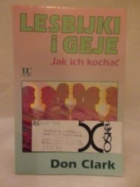 Lesbijki i geje - jak ich kochać - Don Clark