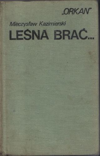 Leśna Brać... - Mieczysław Kazimierski