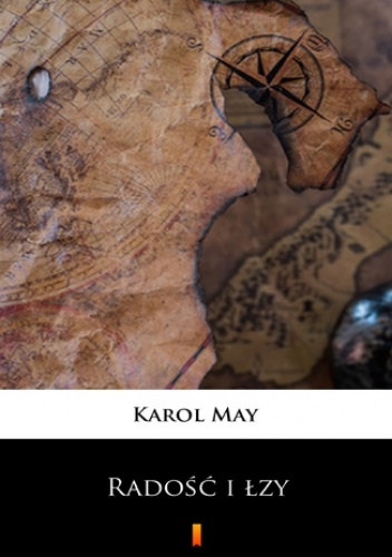 Leśna Różyczka (Tom 12). Leśna Różyczka. Radość i łzy - Karol May